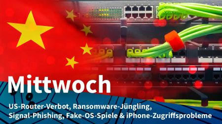 Mittwoch: US-Verbot von Routern ausgeweitet, Teenager wegen Ransomware verhaftet